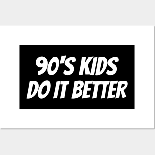 90's Kids Do It Better Posters and Art